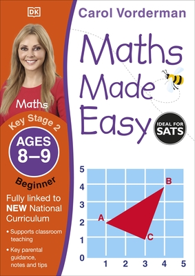 Maths Made Easy: Beginner, Ages 8-9 (Key Stage 2): Supports the National Curriculum, Maths Exercise Book - Vorderman, Carol