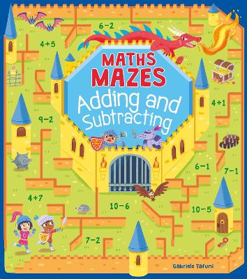 Maths Mazes: Adding and Subtracting - Casey, Catherine