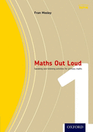Maths Out Loud Year 1: Speaking and Listening Activities for Primary Maths
