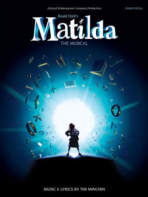Matilda the Musical - Minchin, Tim (Composer)