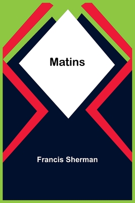 Matins - Sherman, Francis