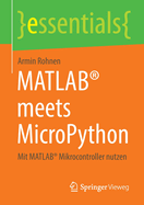 MATLAB meets MicroPython: Mit MATLAB Mikrocontroller nutzen