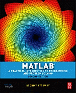 MATLAB: A Practical Introduction to Programming and Problem Solving