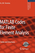 MATLAB Codes for Finite Element Analysis: Solids and Structures