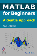 MATLAB for Beginners: A Gentle Approach - Revised Edition