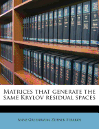 Matrices That Generate the Same Krylov Residual Spaces