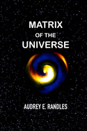 Matrix Of The Universe