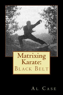 Matrixing Karate: Black Belt - Case, Al