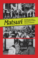 Matsuri: Fetivals of a Japanese Town