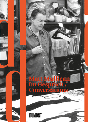 Matt Mullican: Conversations - Wilmes, Ulrich (Editor)