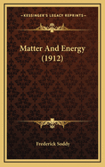 Matter and Energy (1912)