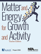 Matter and Energy for Growth and Activity: Teacher Edition: Teacher's Edition