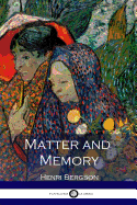 Matter and Memory (Illustrated)