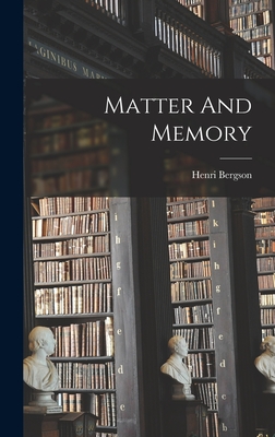 Matter And Memory - Bergson, Henri