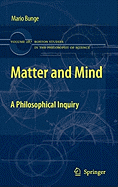 Matter and Mind: A Philosophical Inquiry