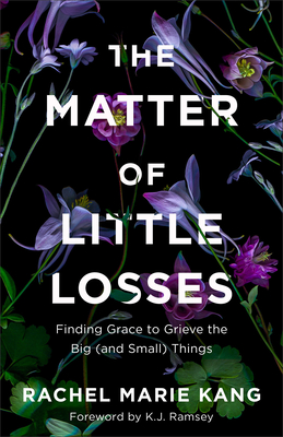 Matter of Little Losses - Kang, Rachel Marie