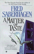Matter of Taste - Saberhagen, Fred