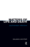 Matters of Life and Death: Psychoanalytic Reflections