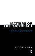 Matters of Life and Death: Psychoanalytic Reflections