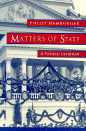 Matters of State: A Political Excursion