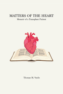 Matters of the Heart: Memoir of a Transplant Patient