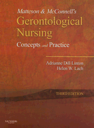Matteson & McConnell's Gerontological Nursing: Concepts and Practice - Linton, Adrianne Dill, Bsn, MN, PhD, RN, Faan, and Lach, Helen, PhD, RN, CS