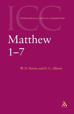 Matthew 1-7 - Davies, W D, and Tuckett, Christopher M (Editor), and Jr
