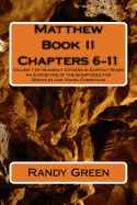 Matthew Book II: Chapters 6-11: Volume 7 of Heavenly Citizens in Earthly Shoes, an Exposition of the Scriptures for Disciples and Young Christians
