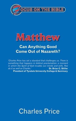 Matthew: Can Anything Good Come Out of Nazareth? - Price, Charles