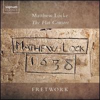 Matthew Locke: The Flat Consort - David Miller (theorbo); David Miller (archlute); Fretwork; Silas Wollston (harpsichord)