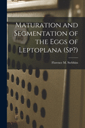 Maturation and Segmentation of the Eggs of Leptoplana (Sp?)