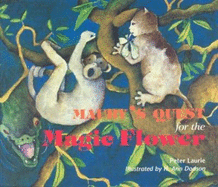 Mauby's Quest for the Magic Flower - Laurie, Peter