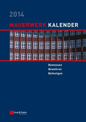Mauerwerk Kalender 2014: Bemessen, Bewehren, Befestigen - J?ger, Wolfram