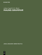 Maung grammar; texts and vocabulary.