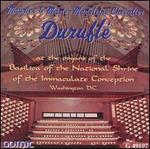 Maurice & Marie-Madeleine Chevalier Durufl - Marie-Madeleine Durufle-Chevalier (organ); Maurice Durufl (organ)