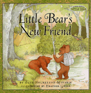 Maurice Sendak's Little Bear: Little Bear's New Friend - Minarik, Else Holmelund