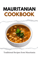 Mauritanian Cookbook: Traditional Recipes from Mauritania