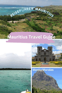 Mauritius Travel Guide: Reisef?hrer Mauritius