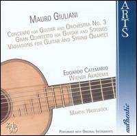 Mauro Giuliani: Guitar Concerto No. 3; Gran Quintetto; Variations for Guitar & String Quartet - Agnes Stradner (violin); Edoardo Catemario (guitar); Ingrid Loacker (violin); Katarina Brzoza (violin);...