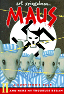 Maus II: And Here My Troubles Began - Spiegelman, Art, and Speigelman, Art, and Jordon, Fred (Editor)