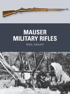 Mauser Military Rifles - Grant, Neil