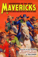 Mavericks: Longriders of the West, Volume 1