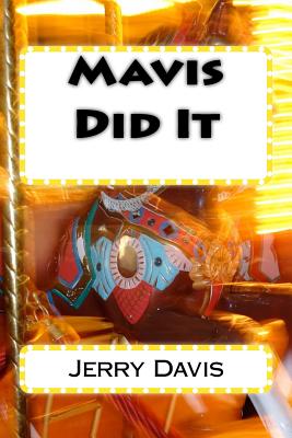 Mavis Did It - Davis, Jerry D