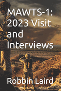 Mawts-1: 2023 Vist and Interviews