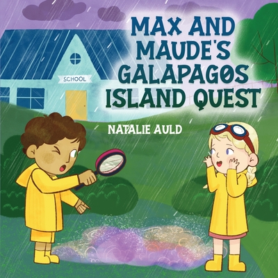 Max and Maude's Galapagos Island Quest - Auld, Natalie