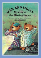 Max and Molly and the Mystery of the Missing Honey - Obrist, Jurg