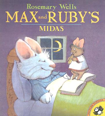 Max and Ruby's Midas: Another Greek Myth - Wells, Rosemary
