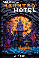 Max and the Haunted Hotel: A Ghostly Giggles Tale