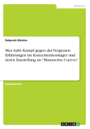 Max Aubs Kampf gegen das Vergessen. Erfahrungen im Konzentrationslager und deren Darstellung im "Manuscrito Cuervo"