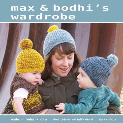 Max & Bodhi's Wardrobe - Ludeman, Alexa, and Wessel, Emily